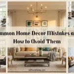 Common home decor mistakes and how to avoid them with living room makeover ideas, furniture layout, rug size comparison, and modern home decorating tips