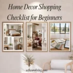 Home Decor Shopping Checklist for beginners featuring room-by-room decorating inspiration, furniture planning, and home styling essentials.