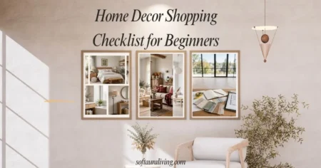 Home Decor Shopping Checklist for beginners featuring room-by-room decorating inspiration, furniture planning, and home styling essentials.
